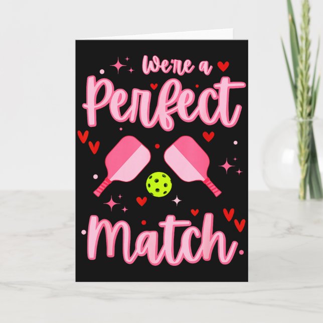 Were A Perfect Match Funny Pickleball Valentines D Card (Front)