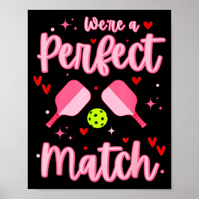 Were A Perfect Match Funny Pickleball Valentines D Poster (Front)