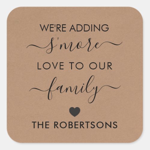 Were Adding Smore Love to Our Family Tags Kraft Square Sticker