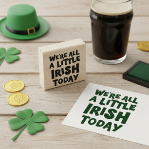 We're All A Little Irish Rubber Stamp