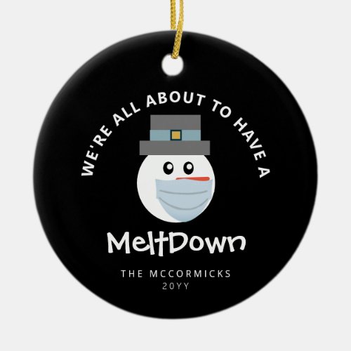 Were All About To Have A Meltdown Funny Family Ceramic Ornament