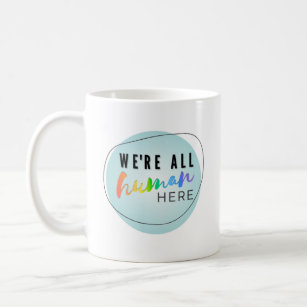 We're All Human Here rainbow logo Coffee Mug