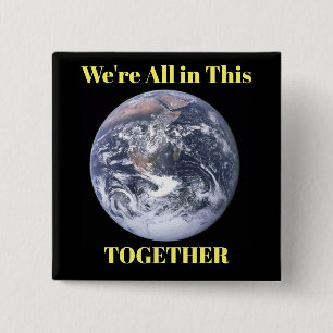 We're All in This Together Button