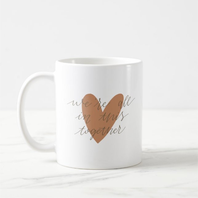 we're all in this together coffee mug (Left)