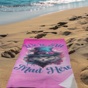 We're All Mad Here - Alice in Wonderland Inspired Beach Towel