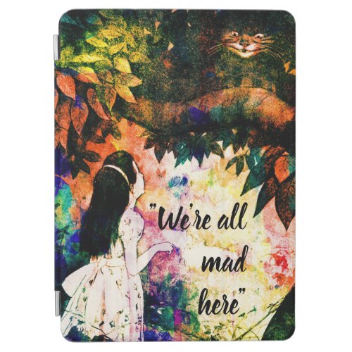 Were All Mad Here Alice in Wonderland iPad Air Cover