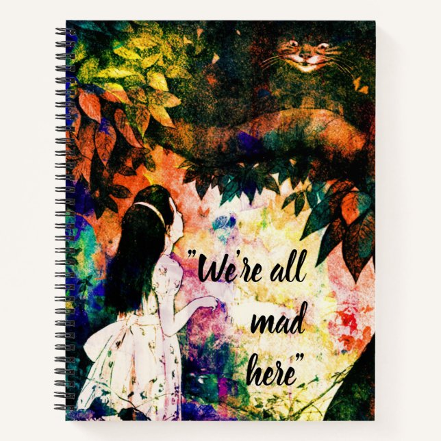 We're All Mad Here Alice in Wonderland Notebook (Front)