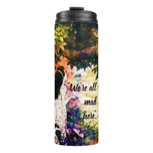 Were All Mad Here Alice in Wonderland Thermal Tumbler