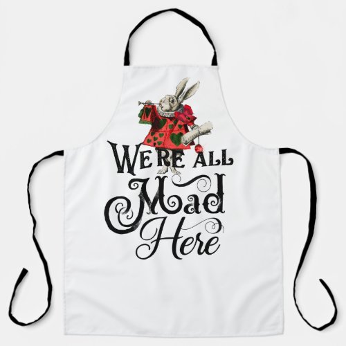 Were All Mad Here Apron with the White Rabbit