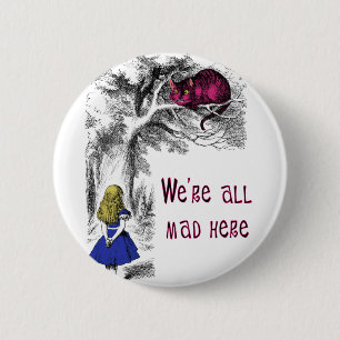We're All Mad Here Button
