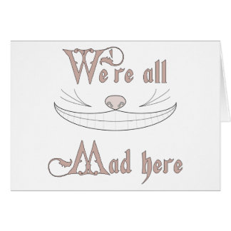 We're All Mad Here Cards