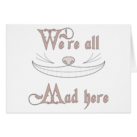 We're All Mad Here Cards (Front Horizontal)