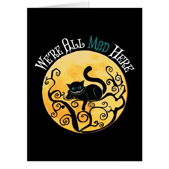 We're All Mad Here - Cheshire Cat Card (Front)