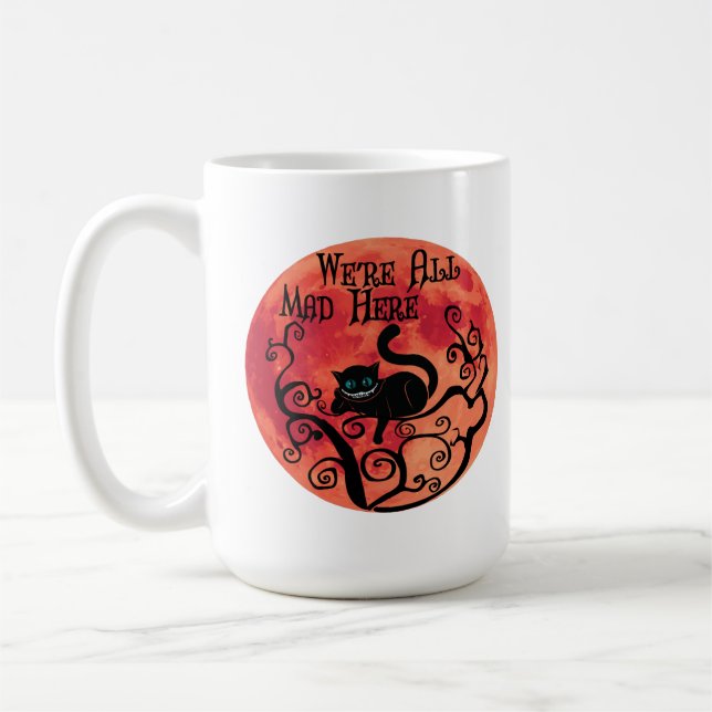We're All Mad Here - Cheshire Cat Coffee Mug (Left)