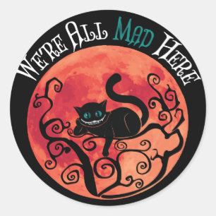 We're All Mad Here - Cheshire Cat Full Moon Classic Round Sticker