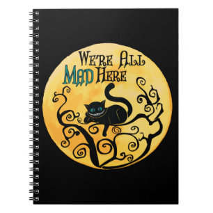 We're All Mad Here - Cheshire Cat Notebook