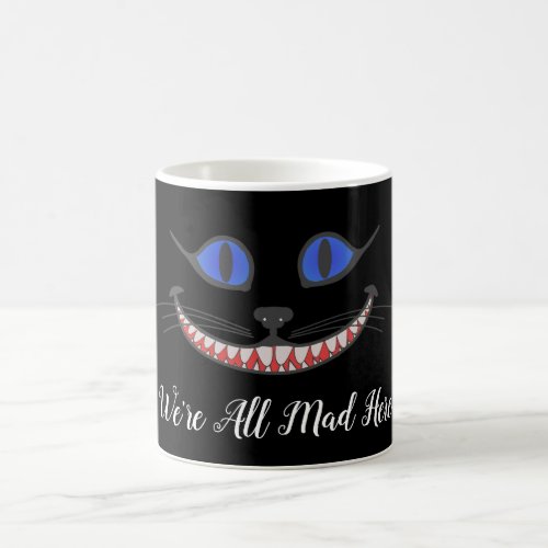 Were All Mad Here Cheshire Cat Smile Wonderland Coffee Mug