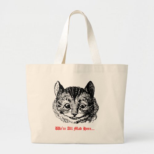 Were All Mad Here _ Cheshire Cat Wonderland Large Tote Bag