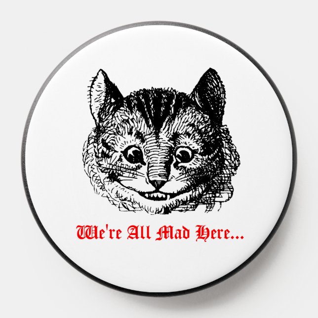 We're All Mad Here - Cheshire Cat Wonderland PopSocket (Popsocket)