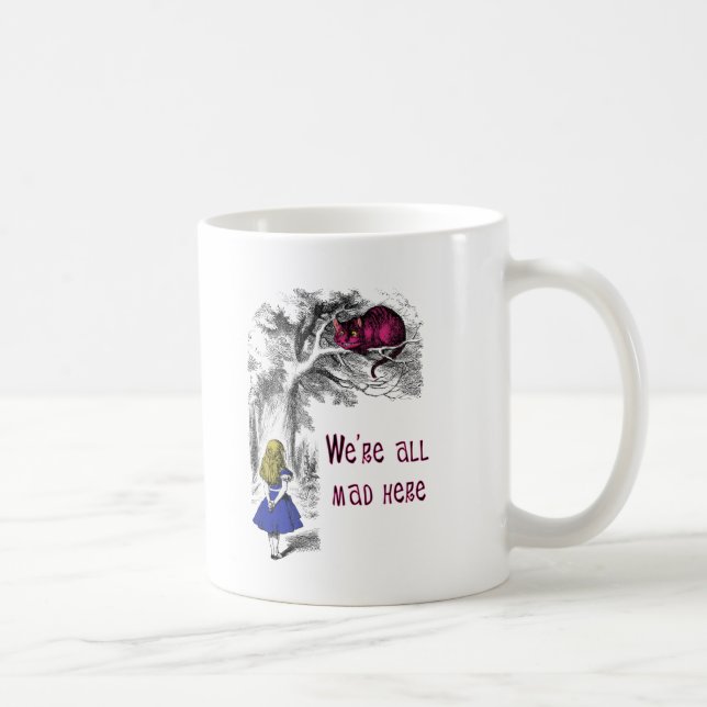 We're All Mad Here Coffee Mug (Right)