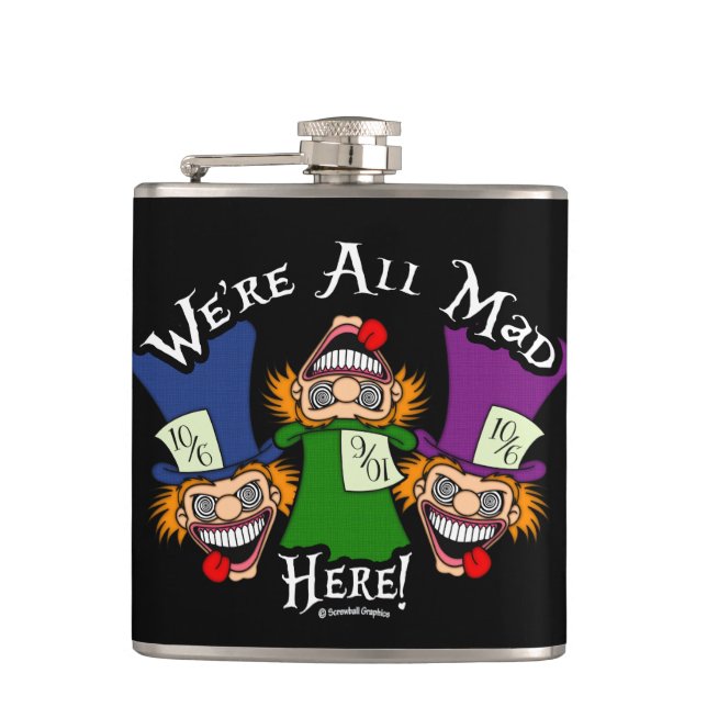 We're All Mad Here!  Flask (Front)