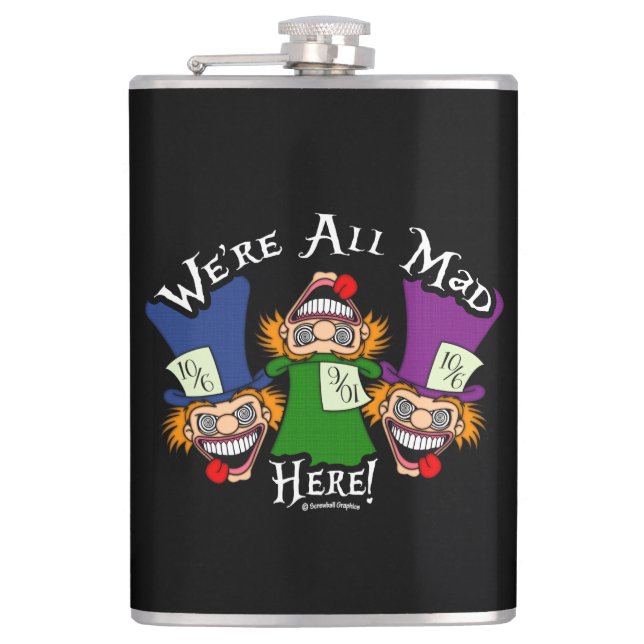 We're All Mad Here!  Flask (Front)