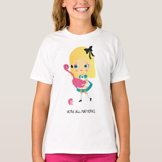 We're all mad here! Girl tshirt (Front)