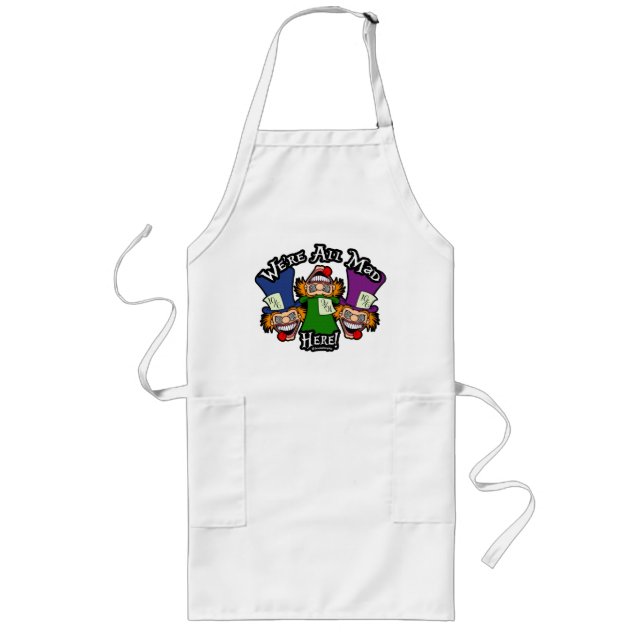 We're All Mad Here!  Long Apron (Front)