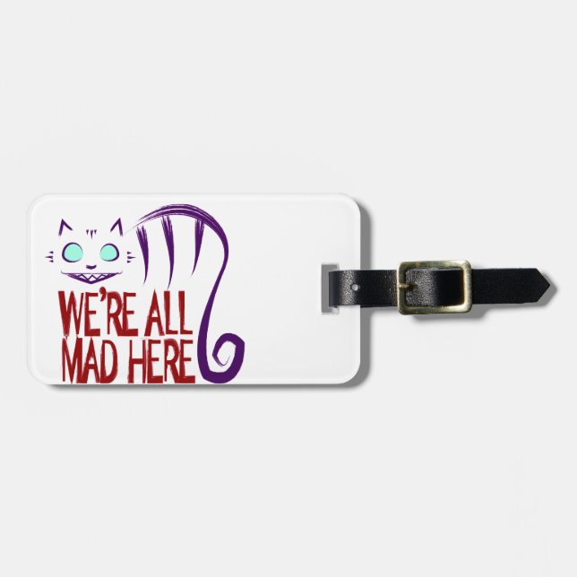 We're All Mad Here Luggage Tag (Front Horizontal)