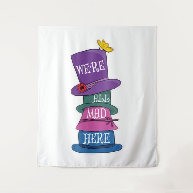 We're All Mad Here Mad Hatter Alice in Wonderland Tapestry (Front)