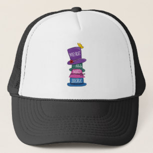 We're All Mad Here Mad Hatter Alice in Wonderland Trucker Hat