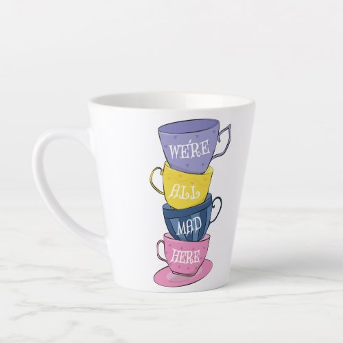Were All Mad Here _ Mad Tea Party Cups