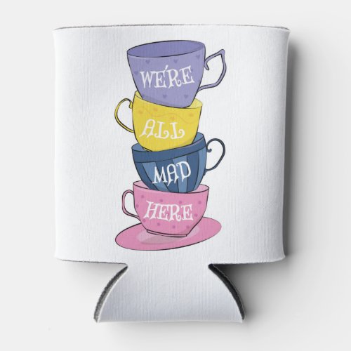 Were All Mad Here _ Mad Tea Party Cups Can Cooler
