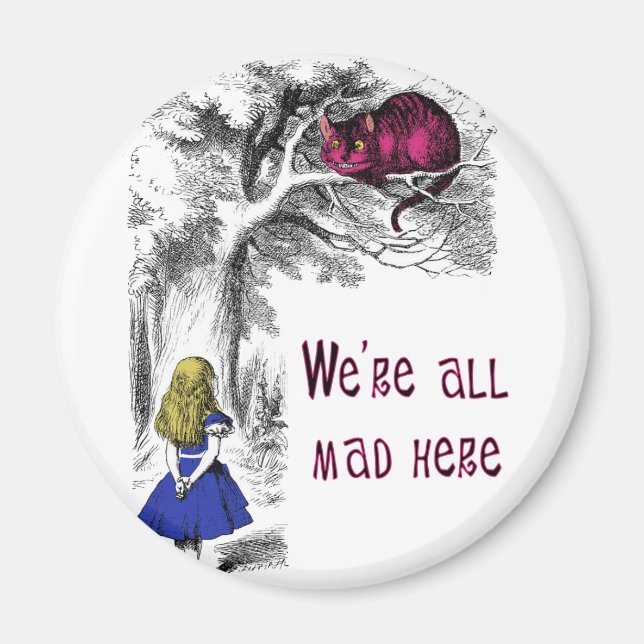 We're All Mad Here Magnet (Front)