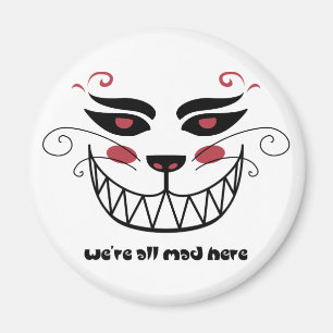 We're All Mad Here Magnet