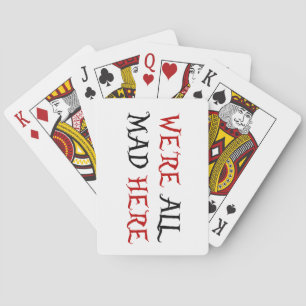 We're All Mad Here Poker Cards