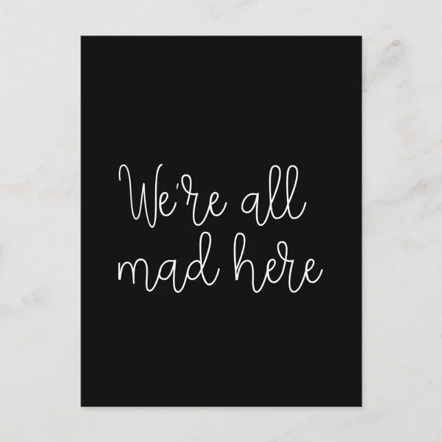 We're all mad here postcard | Zazzle
