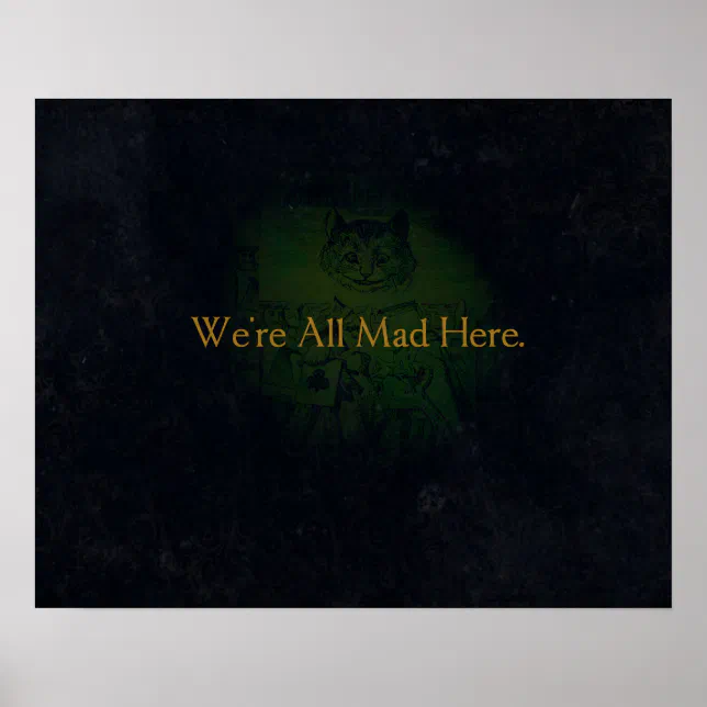 We're All Mad Here Poster | Zazzle