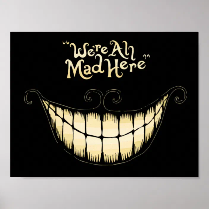 We're all mad here poster | Zazzle.com