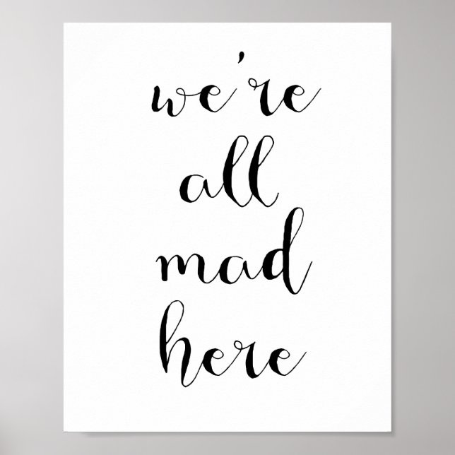 We're all mad here poster (Front)