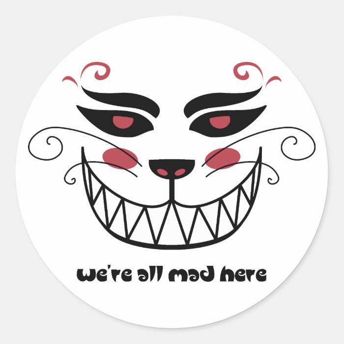 We're All Mad Here Stickers