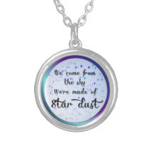 We're all made from Stardust necklace