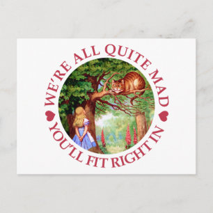 We're All Quite Mad, You'll FIt Right In! Postcard