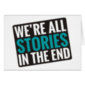 We're All Stories In The End (Front Horizontal)
