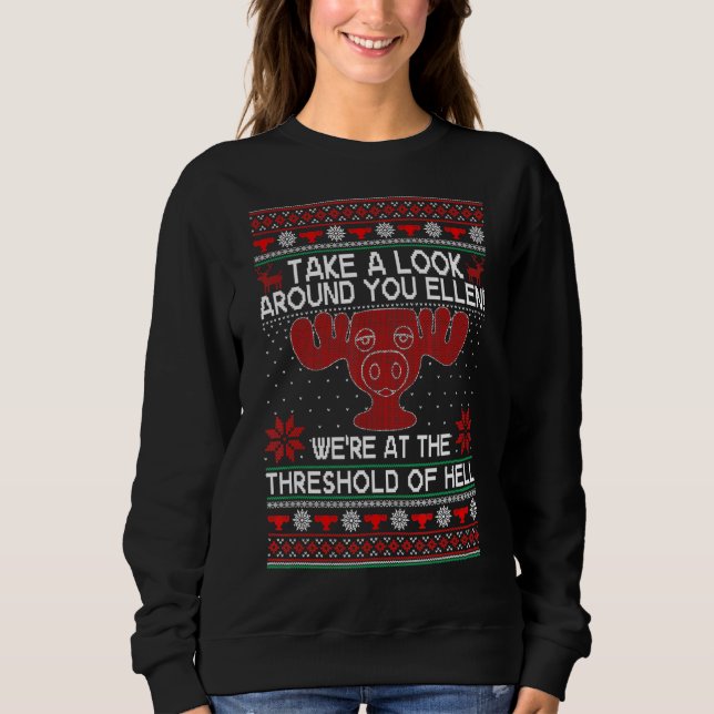 We're At The Threshold Of Hell Ugly Christmas Xmas Sweatshirt (Front)