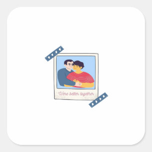 Were Better Together Graphic Minimal Design Square Sticker