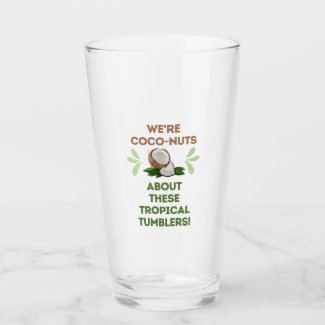 "We're coco-nuts about these tropical tumblers!" Glass