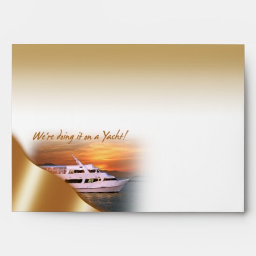 Were doing in on a Yacht Wedding Envelope