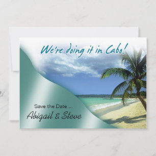 We're doing it in Cabo! Save the Date