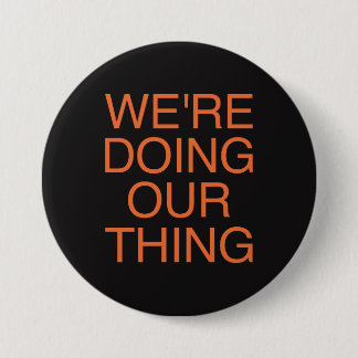 WE'RE DOING OUR THING - The Voidz Button